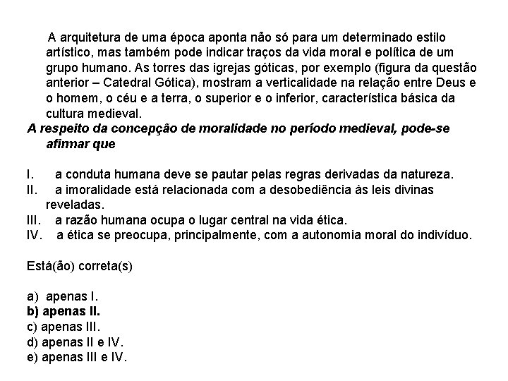 A arquitetura de uma época aponta não só para um determinado estilo artístico, A arquitetura de uma época aponta não só para um determinado estilo artístico,