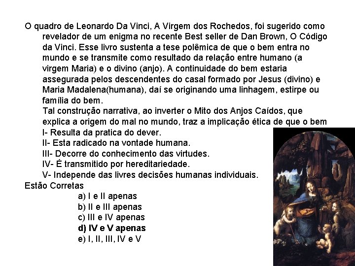 O quadro de Leonardo Da Vinci, A Virgem dos Rochedos, foi sugerido como revelador