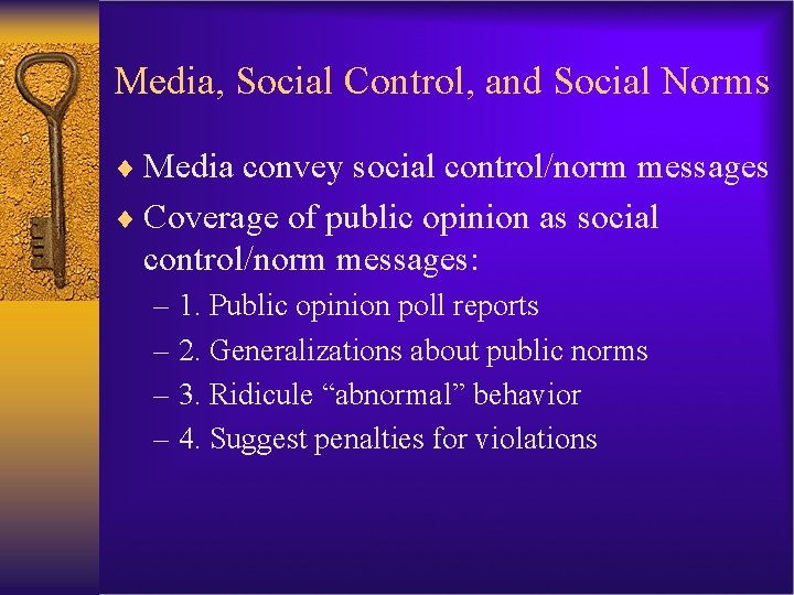 Media, Social Control, and Social Norms ¨ Media convey social control/norm messages ¨ Coverage