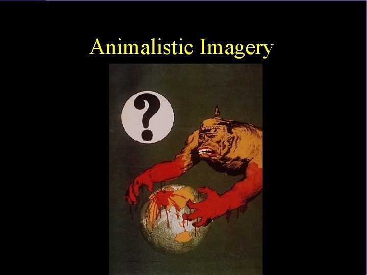 Animalistic Imagery 