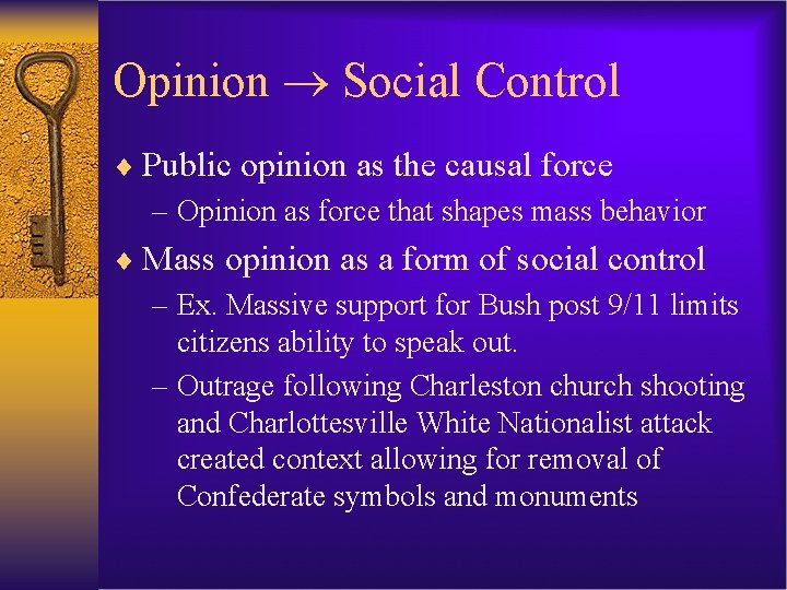 Opinion Social Control ¨ Public opinion as the causal force – Opinion as force