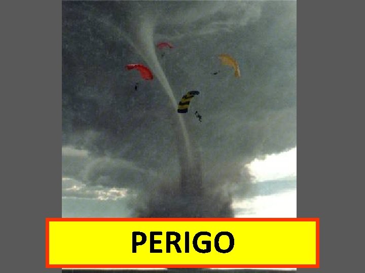 PERIGO 