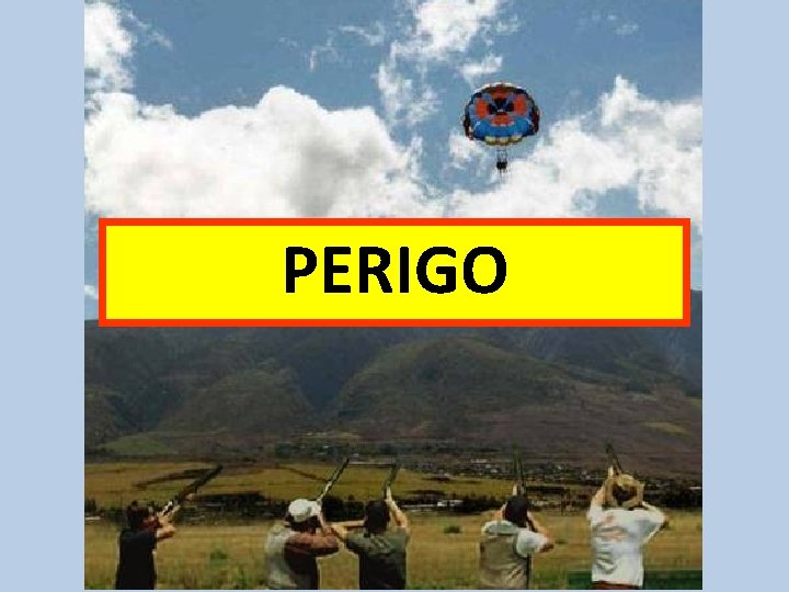 PERIGO 