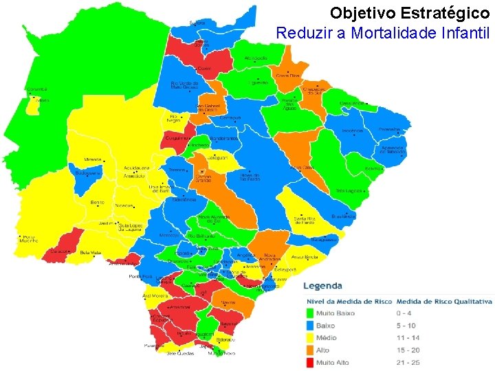 Objetivo Estratégico Reduzir a Mortalidade Infantil 