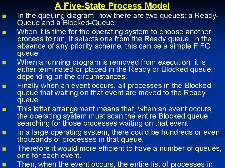 A Five-State Process Model n n n n In the queuing diagram, now there