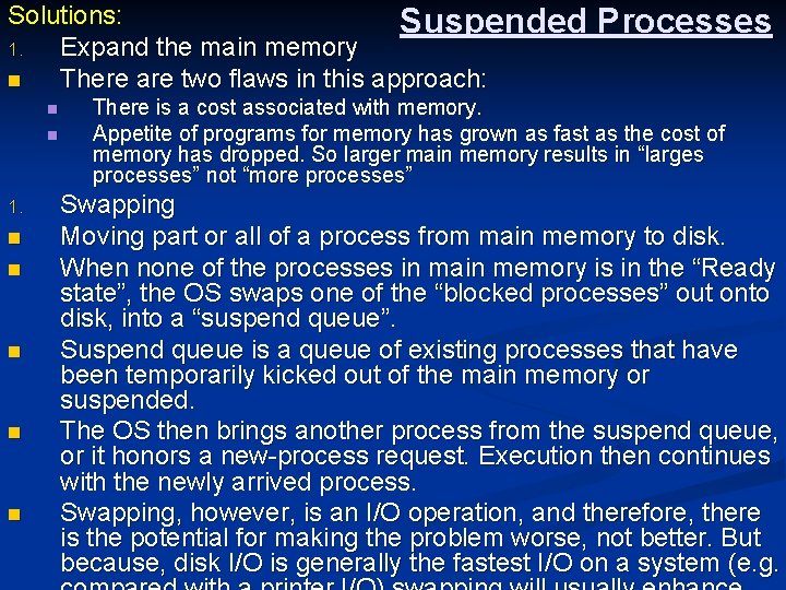 Solutions: Suspended 1. Expand the main memory n There are two flaws in this