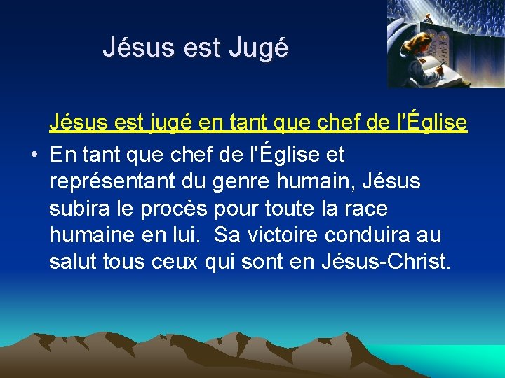 Jésus est Jugé Jésus est jugé en tant que chef de l'Église • En