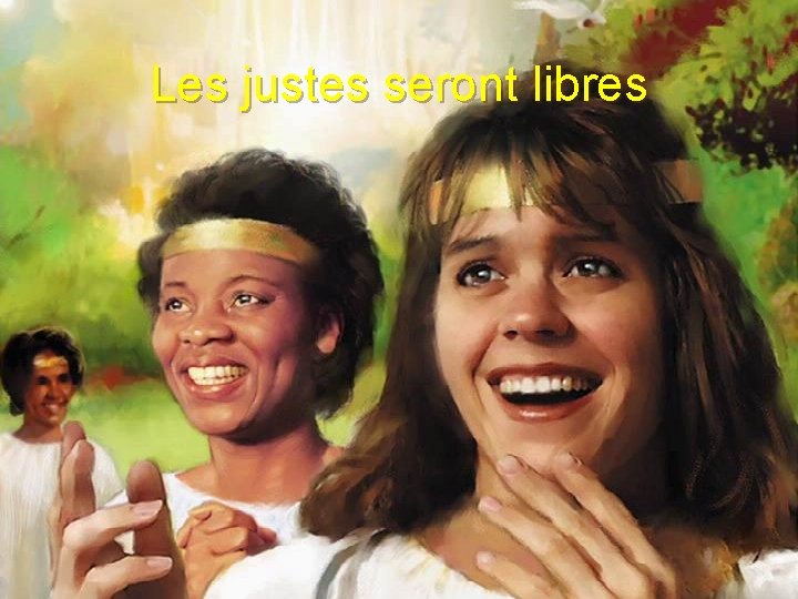 Les justes seront libres 