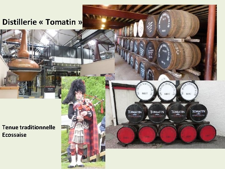 Distillerie « Tomatin » Tenue traditionnelle Ecossaise 