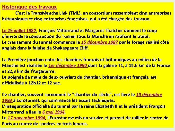 Historique des travaux C’est la Trans. Manche Link (TML), un consortium rassemblant cinq entreprises