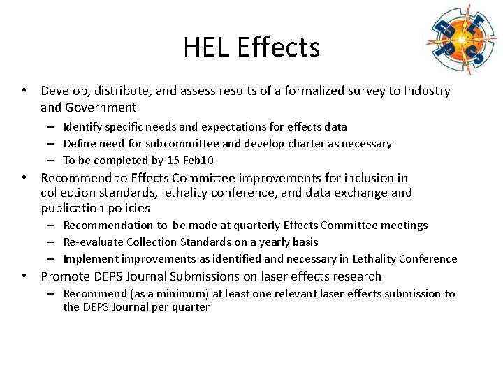 HEL Effects • Develop, distribute, and assess results of a formalized survey to Industry