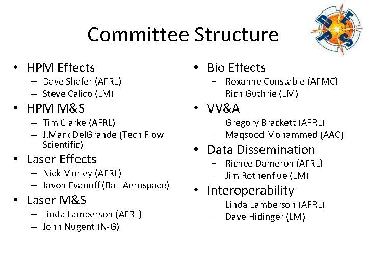 Committee Structure • HPM Effects • Bio Effects • HPM M&S • VV&A –