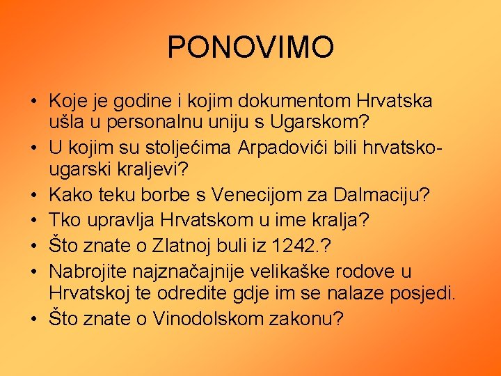 PONOVIMO • Koje je godine i kojim dokumentom Hrvatska ušla u personalnu uniju s