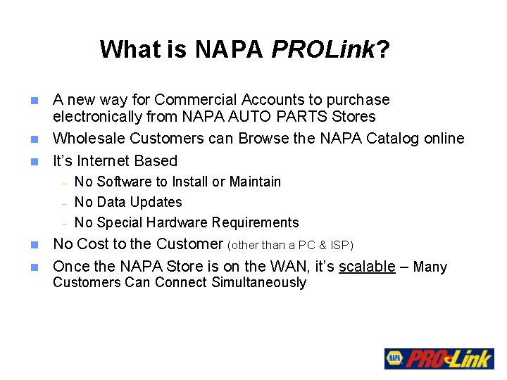 What is NAPA PROLink? n n n A new way for Commercial Accounts to