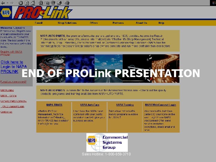END OF PROLink PRESENTATION Sales Hotline: 1 -800 -659 -3710 