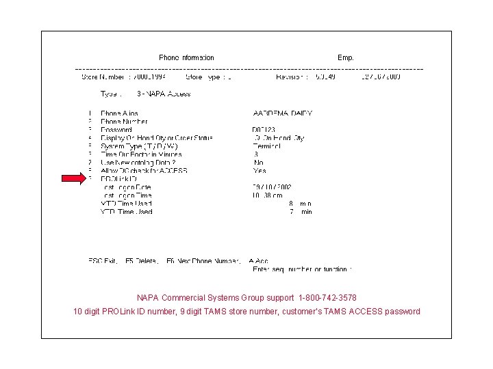 NAPA Commercial Systems Group support 1 -800 -742 -3578 10 digit PROLink ID number,