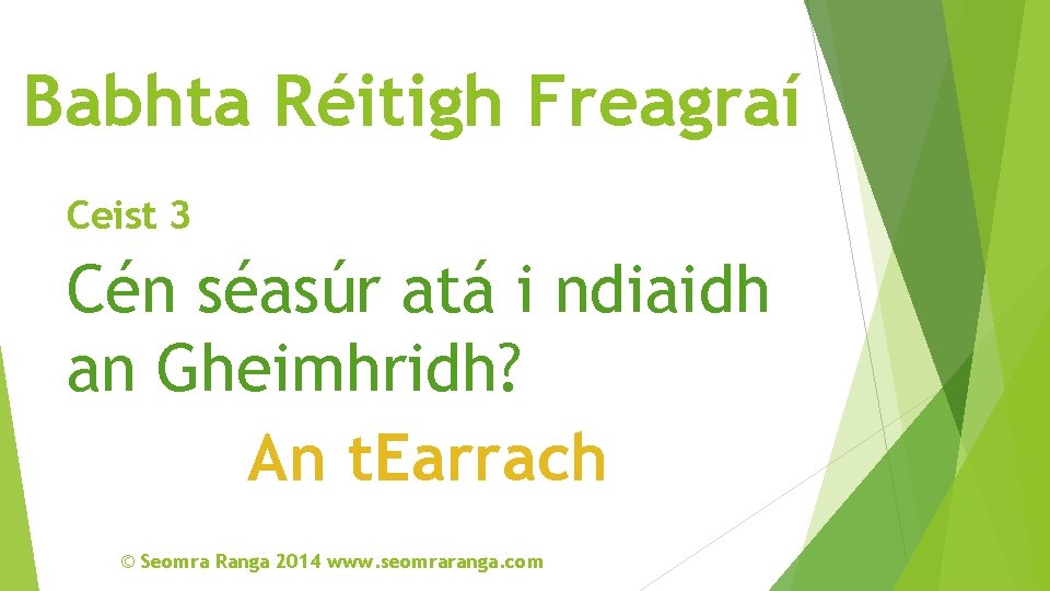 Babhta Réitigh Freagraí Ceist 3 Cén séasúr atá i ndiaidh an Gheimhridh? An t.