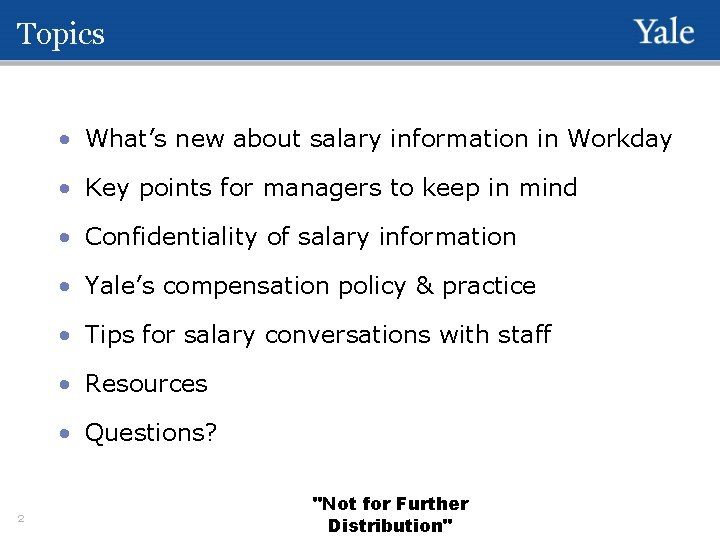 Topics • What’s new about salary information in Workday • Key points for managers