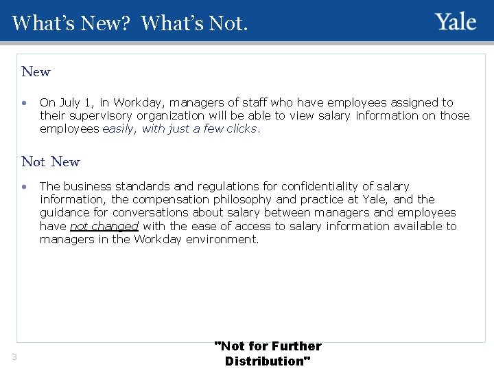 What’s New? What’s Not. New • On July 1, in Workday, managers of staff