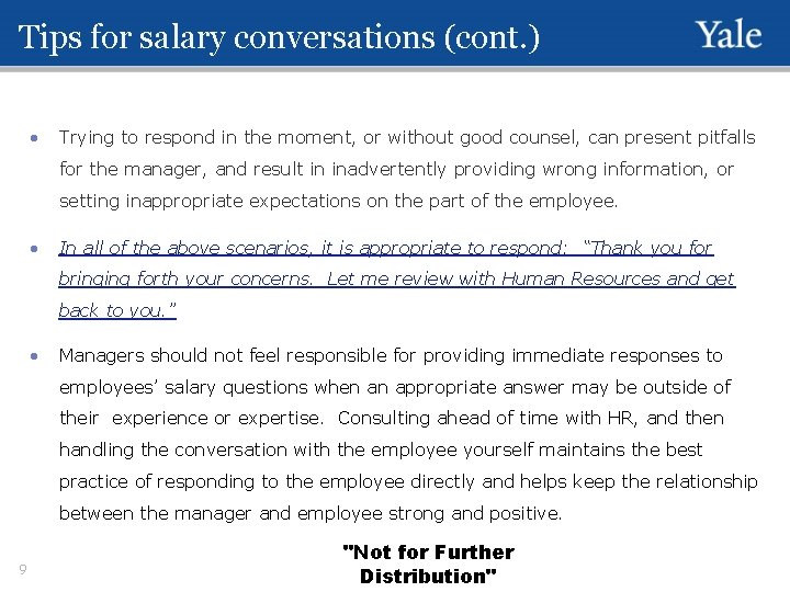 Tips for salary conversations (cont. ) • Trying to respond in the moment, or