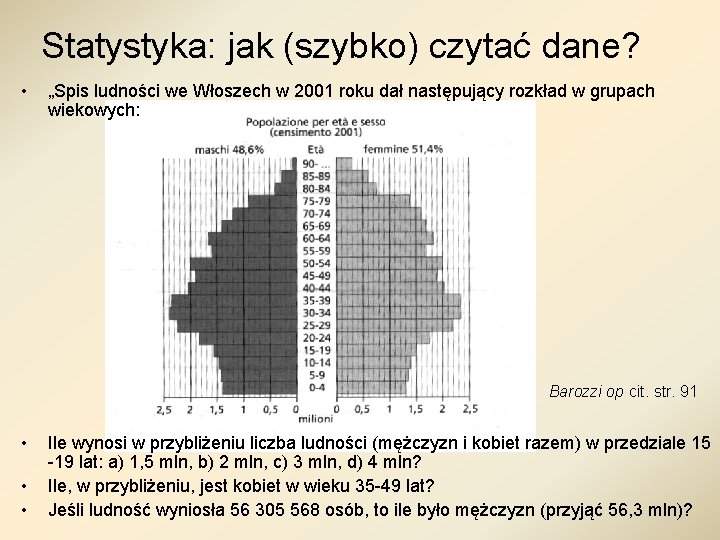 Statystyka: jak (szybko) czytać dane? • „Spis ludności we Włoszech w 2001 roku dał