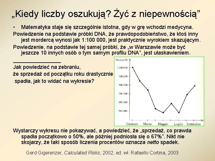 „Kiedy liczby oszukują? Żyć z niepewnością” • Matematyka staje się szczególnie istotna, gdy w