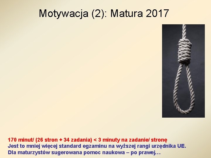 Motywacja (2): Matura 2017 170 minut/ (26 stron + 34 zadania) < 3 minuty