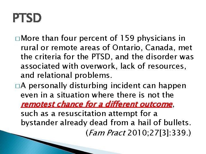 PTSD � More than four percent of 159 physicians in rural or remote areas