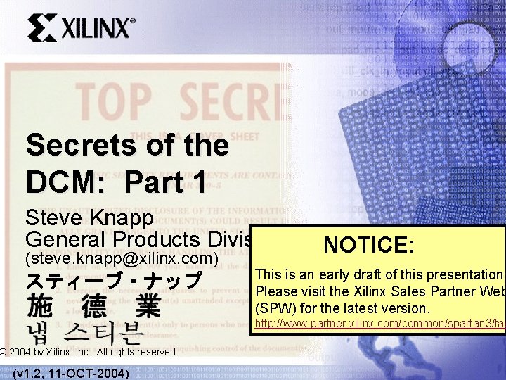 Secrets of the DCM: Part 1 Steve Knapp General Products Division (steve. knapp@xilinx. com)