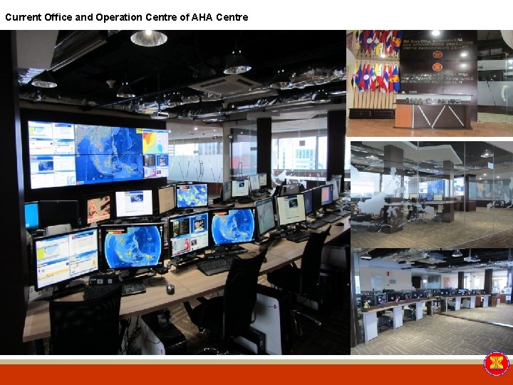 Current Office and Operation Centre of AHA Centre Current Office and Operation Centre of AHA Centre