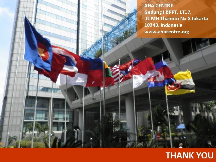 AHA CENTRE Gedung I BPPT, LT 17, JL MH Thamrin No 8 Jakarta 10340, AHA CENTRE Gedung I BPPT, LT 17, JL MH Thamrin No 8 Jakarta 10340,