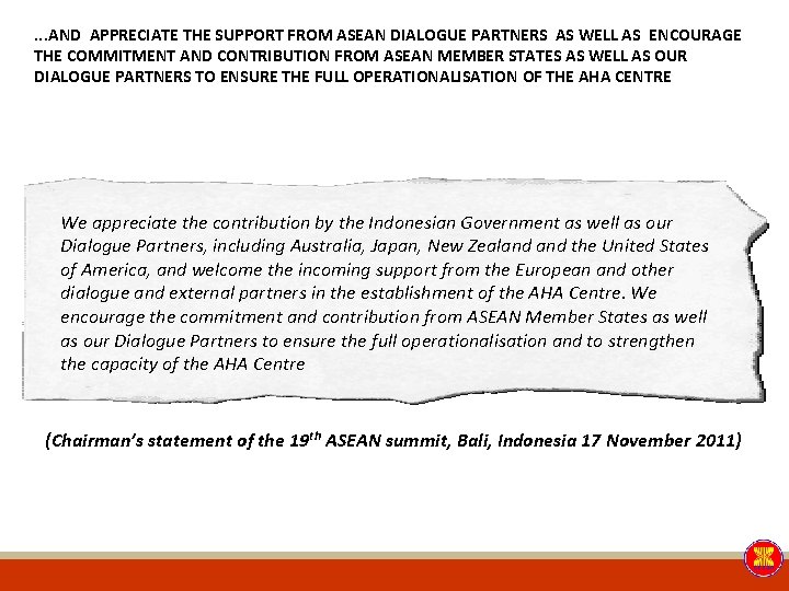 . . . AND APPRECIATE THE SUPPORT FROM ASEAN DIALOGUE PARTNERS AS WELL AS . . . AND APPRECIATE THE SUPPORT FROM ASEAN DIALOGUE PARTNERS AS WELL AS
