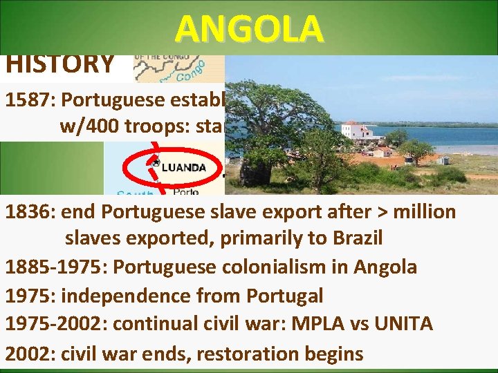 HISTORY ANGOLA 1587: Portuguese establish a fort in Luanda w/400 troops: start of the