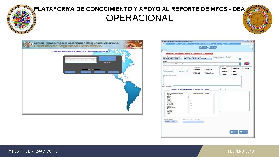 PLATAFORMA DE CONOCIMIENTO Y APOYO AL REPORTE DE MFCS - OEA OPERACIONAL MFCS |