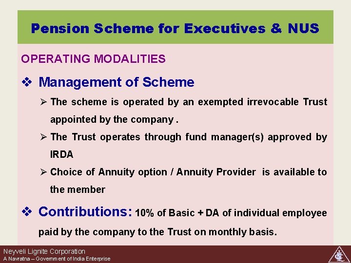 Pension Scheme for Executives & NUS OPERATING MODALITIES v Management of Scheme Ø The