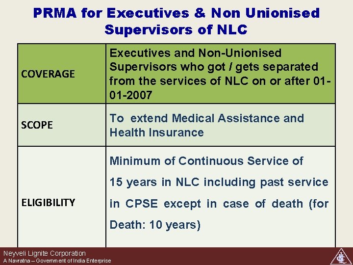 PRMA for Executives & Non Unionised Supervisors of NLC COVERAGE Executives and Non-Unionised Supervisors