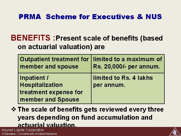 PRMA Scheme for Executives & NUS BENEFITS : Present scale of benefits (based on