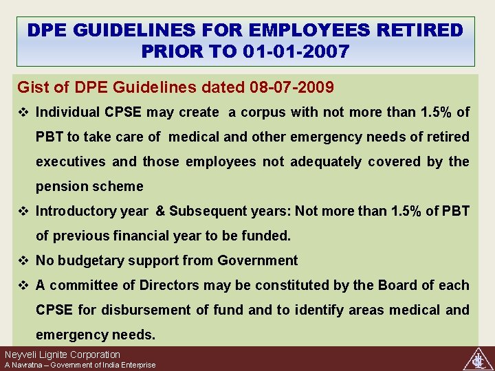 DPE GUIDELINES FOR EMPLOYEES RETIRED PRIOR TO 01 -01 -2007 Gist of DPE Guidelines