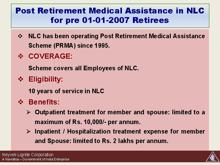 Post Retirement Medical Assistance in NLC for pre 01 -01 -2007 Retirees v NLC