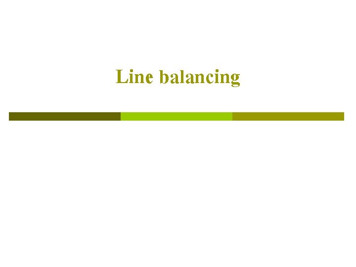 Line balancing 