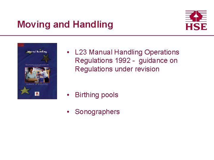 Moving and Handling • L 23 Manual Handling Operations Regulations 1992 - guidance on