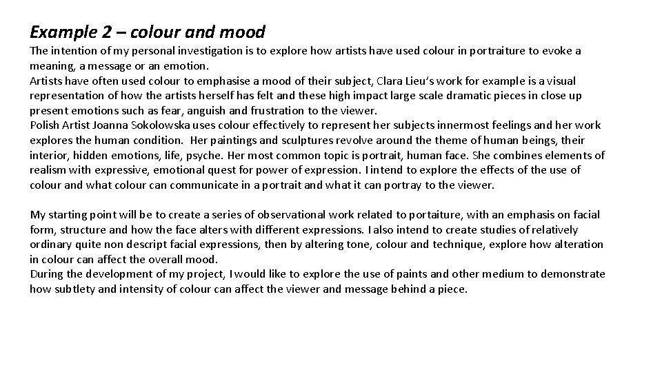 Example 2 – colour and mood The intention of my personal investigation is to