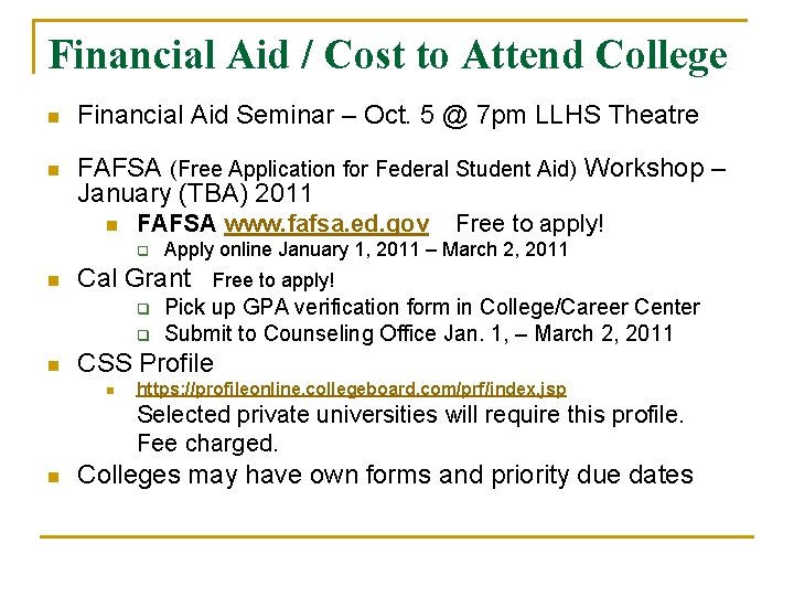 Financial Aid / Cost to Attend College n Financial Aid Seminar – Oct. 5