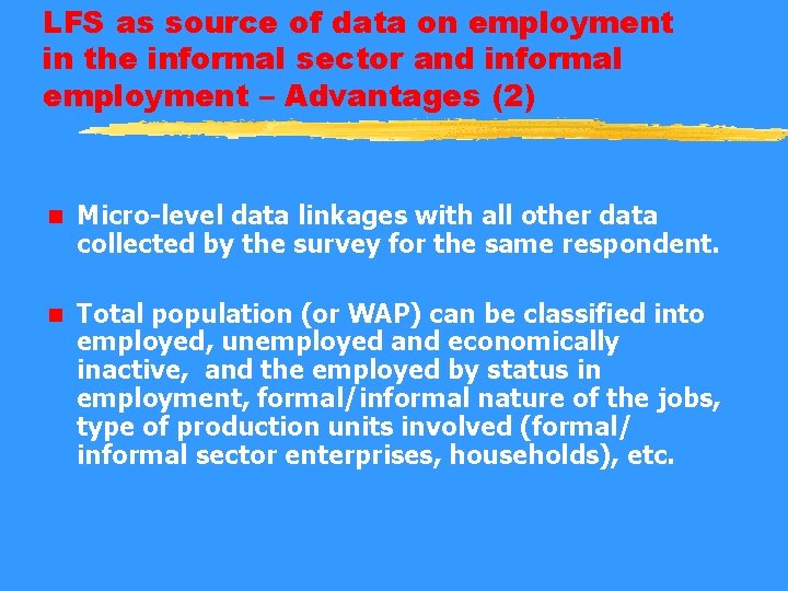 LFS as source of data on employment in the informal sector and informal employment