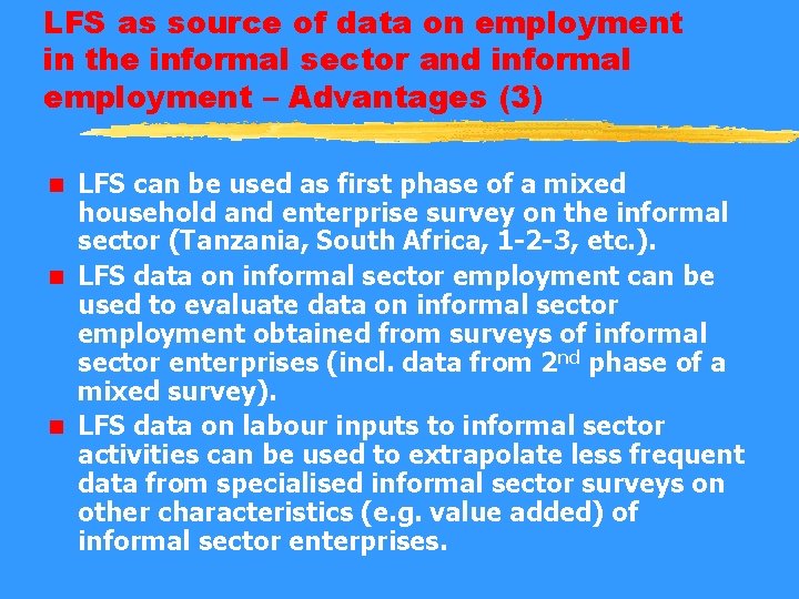 LFS as source of data on employment in the informal sector and informal employment