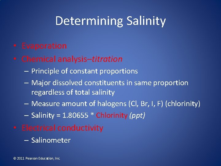 Determining Salinity • Evaporation • Chemical analysis–titration – Principle of constant proportions – Major