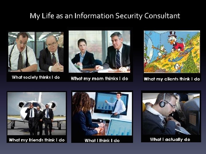 My Life as an Information Security Consultant 