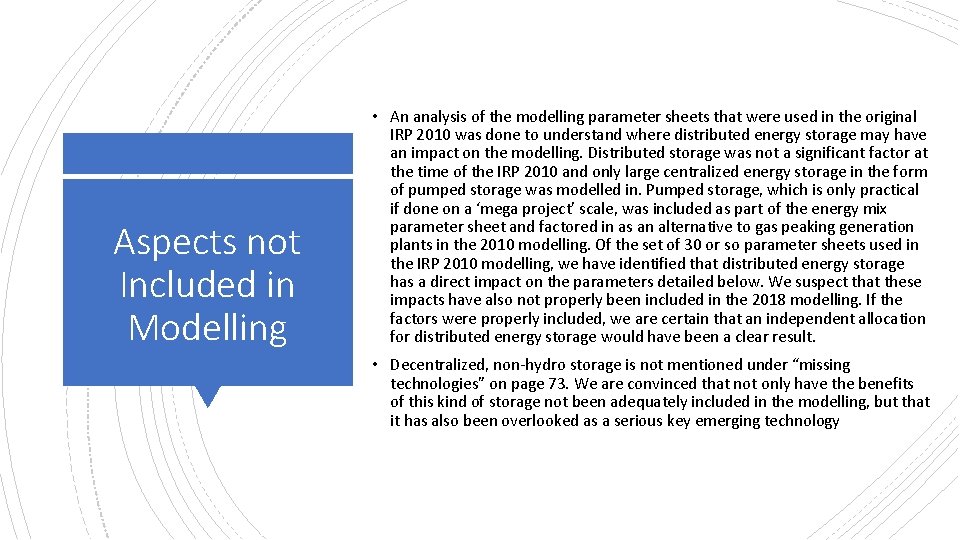 Aspects not Included in Modelling • An analysis of the modelling parameter sheets that