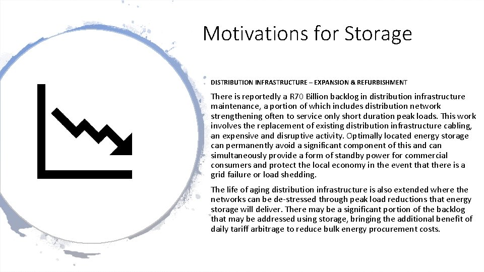 Motivations for Storage DISTRIBUTION INFRASTRUCTURE – EXPANSION & REFURBISHMENT There is reportedly a R