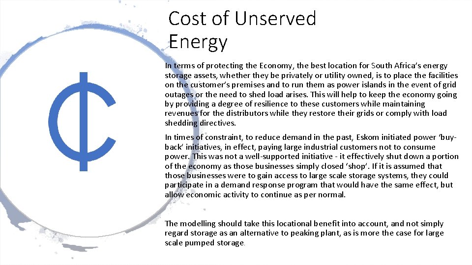 Cost of Unserved Energy In terms of protecting the Economy, the best location for